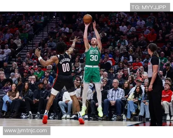 波士顿凯尔特人与波特兰开拓者的精彩对决展现篮球魅力与团队精神