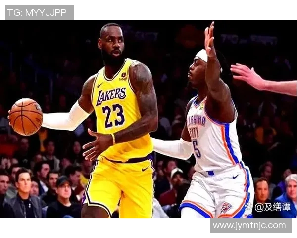 雷霆与湖人首场对决精彩回顾全场录像分析与战术解读